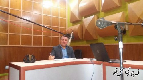گزارش فرماندار شهرستان آق قلا در برنامه زنده رادیویی روزنه